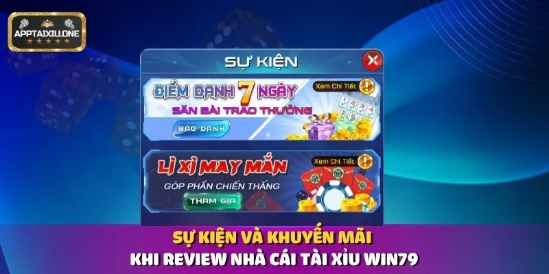 Sự kiện và khuyến mãi khi review nhà cái tài xỉu Win79