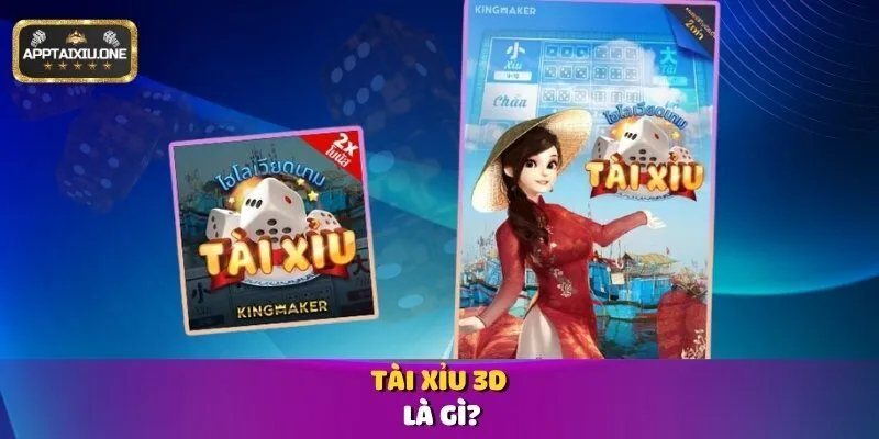 Tài xỉu 3D là gì?
