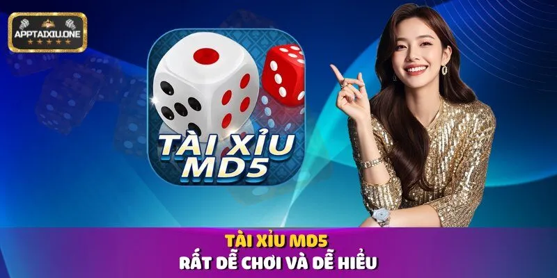 Tài xỉu MD5 rất dễ chơi và dễ hiểu